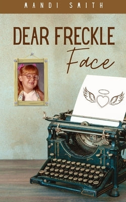 Dear Freckle Face Paperback Bookleaf Publishing