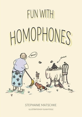 Fun With Homophones Paperback Page Publishing