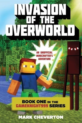 Paperback of "Invasion of the Overworld" from the Gameknight999 series by Sky Pony, featuring a colorful Minecraft-themed cover.