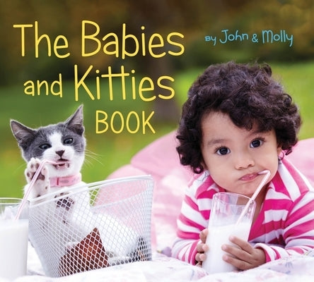 The Babies and Kitties Book Board Book Clarion Books