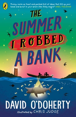 The Summer I Robbed a Bank by O'Doherty, David