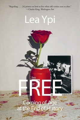 Free: Coming of Age at the End of History Paperback W. W. Norton & Company