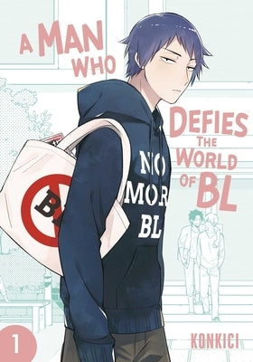 Man Who Defies the World of Bl, Vol. 1 by Konkici
