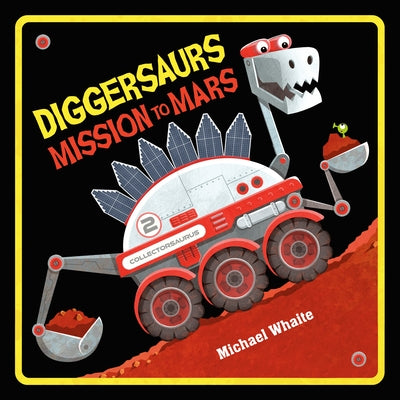 Diggersaurs Mission to Mars Board Book Random House Books for Young Readers