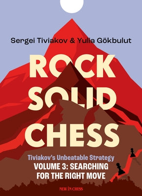 Paperback chess book titled "Rock Solid Chess Volume 3" by New in Chess, featuring Tiviakov's strategies and search for the right move.