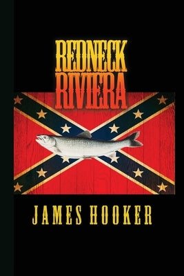 Redneck Riviera Paperback Dorrance Publishing Co.