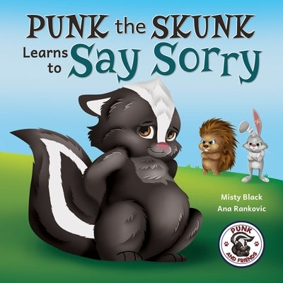 Punk the Skunk Learns to Say Sorry by Black, Misty