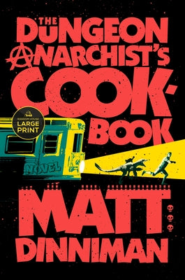 Paperback copy of The Dungeon Anarchist's Cookbook by Random House Large Print Publishing, featuring dark-themed cover art.