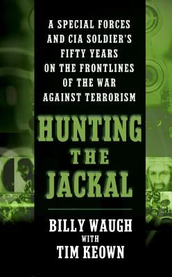 Cover of "Hunting the Jackal" mass market paperbound book by William Morrow & Company, featuring a military-themed design.