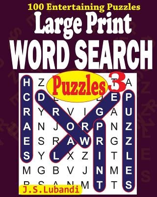 Large Print WORD SEARCH Puzzles 3 by Lubandi, J. S.