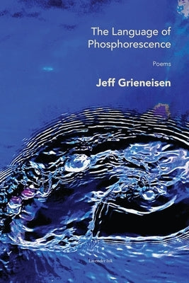 The Language of Phosphorescence Paperback Lavender Ink