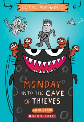 Monday - Into the Cave of Thieves (Total Mayhem #1): Volume 1 Paperback Scholastic Inc.