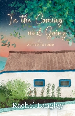 In the Coming and Going Paperback Rachel Langley