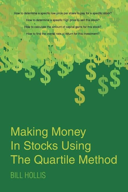 Making Money In Stocks Using The Quartile Method Paperback Page Publishing, Inc.