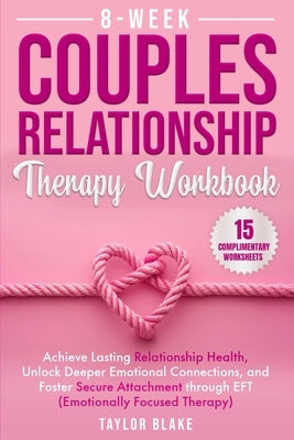 8-Week Couples Relationship Therapy Workbook Paperback North Star Press of St. Cloud