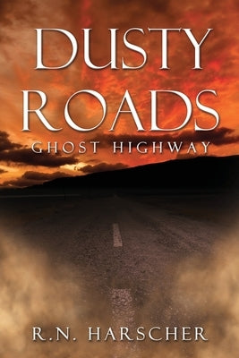 DUSTY ROADS Ghost Highway Paperback Mill City Press, Inc