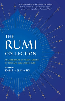 The Rumi Collection: An Anthology of Translations of Mevlana Jalaluddin Rumi Paperback Shambhala