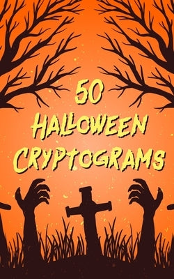 50 Halloween Cryptograms: Large Print Literature Quotes by Sharpened Pencil Press