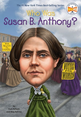 Who Was Susan B. Anthony? Paperback Penguin Young Readers Group