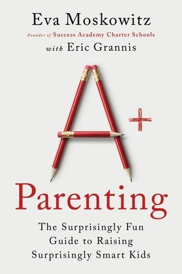 Paperback of A+ Parenting: The Surprisingly Fun Guide to Raising Smart Kids by Harvest Publications, showing the book cover with colorful design.