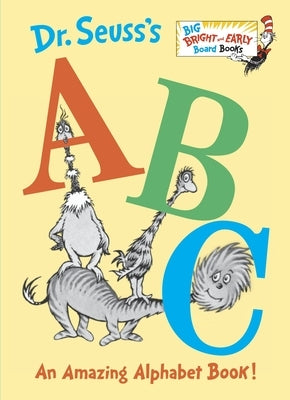 Dr. Seuss's ABC: An Amazing Alphabet Book! Board Book Random House