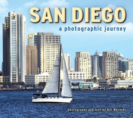 San Diego: A Photographic Journey Paperback Farcountry Press