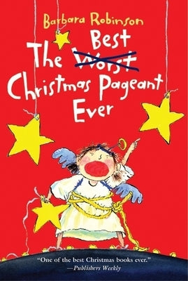 The Best Christmas Pageant Ever: A Christmas Holiday Book for Kids Paperback HarperCollins