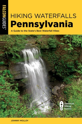 Hiking Waterfalls Pennsylvania Paperback Falcon Press Publishing