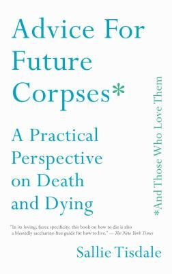 Paperback book titled "Advice for Future Corpses" by Gallery Books, featuring a cover with a contemplative design about death and dying.