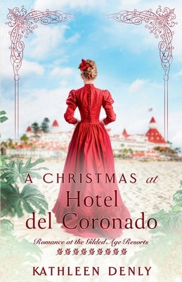 A Christmas at Hotel del Coronado by Denly, Kathleen