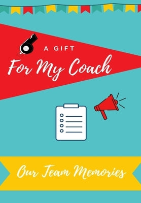 For My Coach: Journal memories to Gift to Your Coach Paperback Peta Nelson