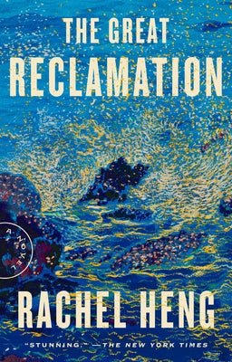 The Great Reclamation by Heng, Rachel