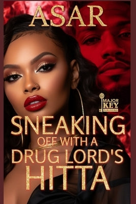 Sneaking Off With A Drug Lord's Hitta Paperback Independently Published