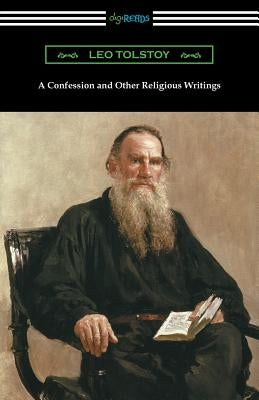 A Confession and Other Religious Writings Paperback Digireads.com
