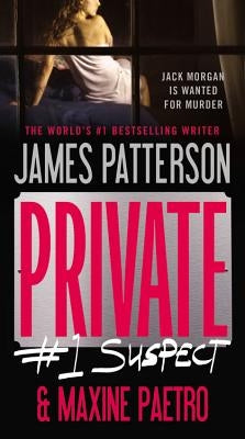 Cover of "Private: #1 Suspect" by Little Brown and Company, mass market paperback novel with suspenseful cover art.