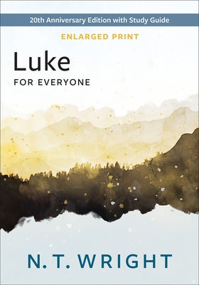 Luke for Everyone, Enlarged Print Paperback Westminster John Knox Press