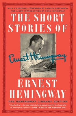 The Short Stories of Ernest Hemingway: The Hemingway Library Collector's Edition Paperback Scribner Book Company