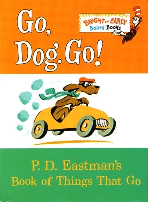 Go, Dog. Go! Board Book Random House Books for Young Readers