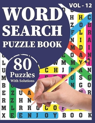 Word Search Puzzle Book: 80 Large Print Awesome Adults And Seniors Word Search Brain Games Logic Puzzles Including Solutions For Travel Time Enjoyment by Publication, Km Puzzle