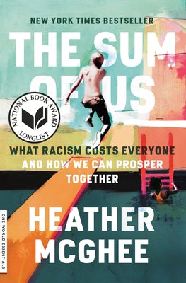 The Sum of Us: What Racism Costs Everyone and How We Can Prosper Together Paperback One World