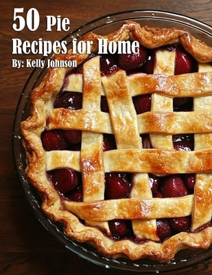 50 Pie Recipes for Home Paperback Marick Booster