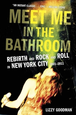 Paperback of "Meet Me in the Bathroom" by Dey Street Books, featuring the book cover with title and author details.