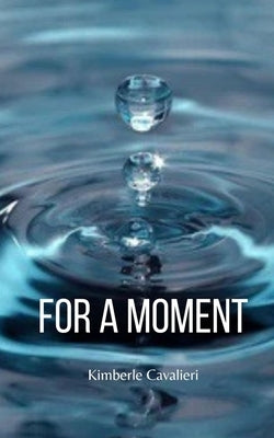 For A Moment Paperback Bookleaf Publishing