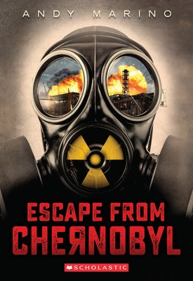 Escape from Chernobyl (Escape from #1) Paperback Scholastic Inc.