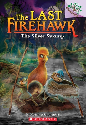 The Silver Swamp: A Branches Book (the Last Firehawk #8): Volume 8 Paperback Scholastic Inc.