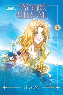 Your Throne, Vol. 2: A Webtoon Unscrolled Graphic Novel Paperback Webtoon Unscrolled