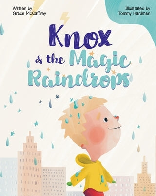 Knox & the Magic Raindrops by McCaffrey, Grace