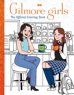 Scholastic Inc. Gilmore Girls coloring book, paperback edition with illustrated pages featuring characters and scenes from the show