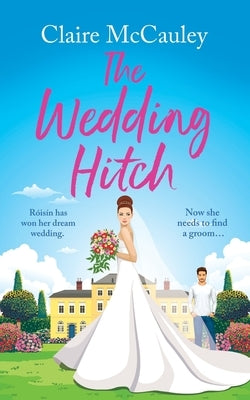 The Wedding Hitch: A laugh-out-loud enemies to lovers rom-com Paperback Joffe Books Ltd