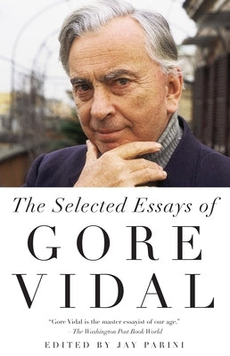 The Selected Essays of Gore Vidal Paperback Vintage